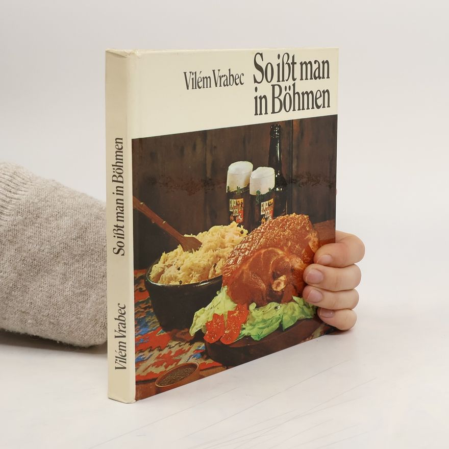 Vilém Vrabec So ißt Man in Böhmen