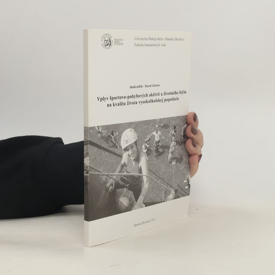 Ján Krafčík Vplyv športovo-pohybových aktivít a životného štýlu na kvalitu života vysokoškolskej populácie