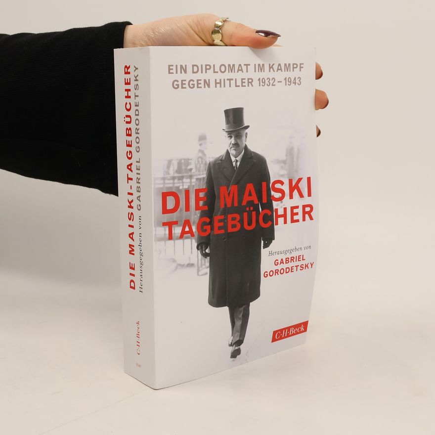 Gabriel Gorodetsky Die Maiski-Tagebücher