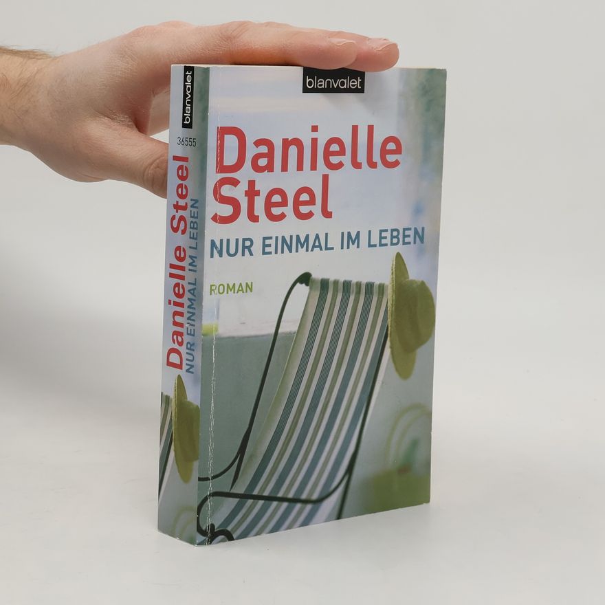 Danielle Steel Nur einmal im Leben