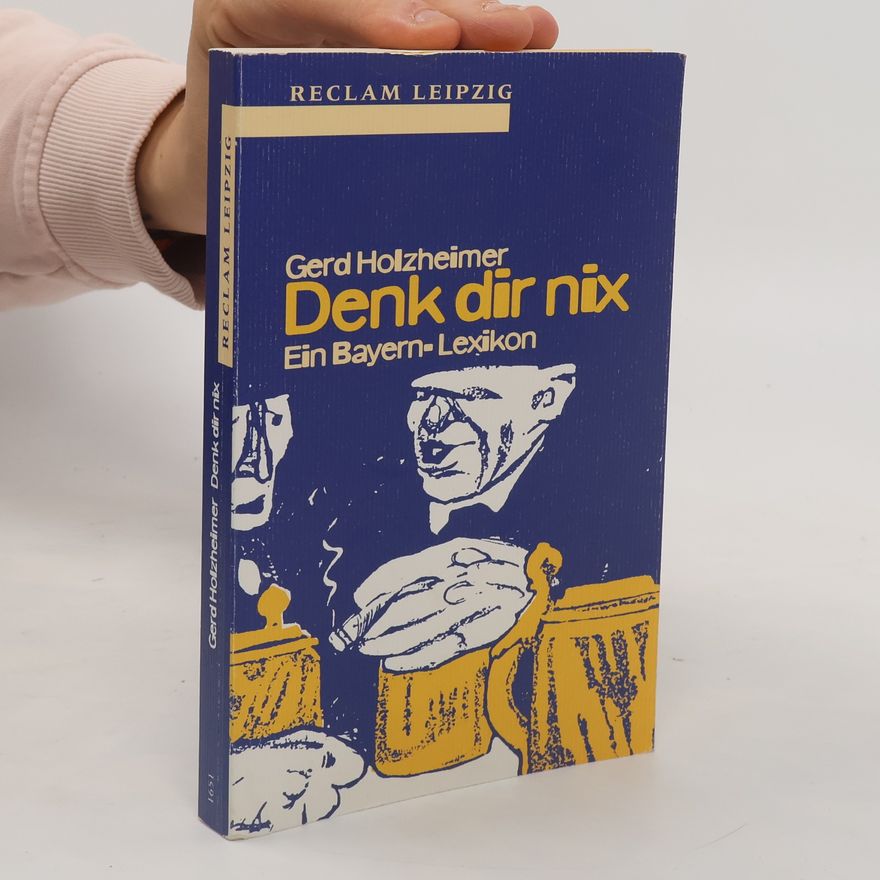 Gerd Holzheimer Denk dir nix