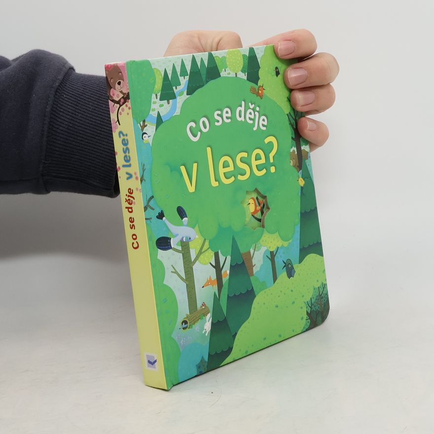 Anna Milbourne Co se děje v lese?