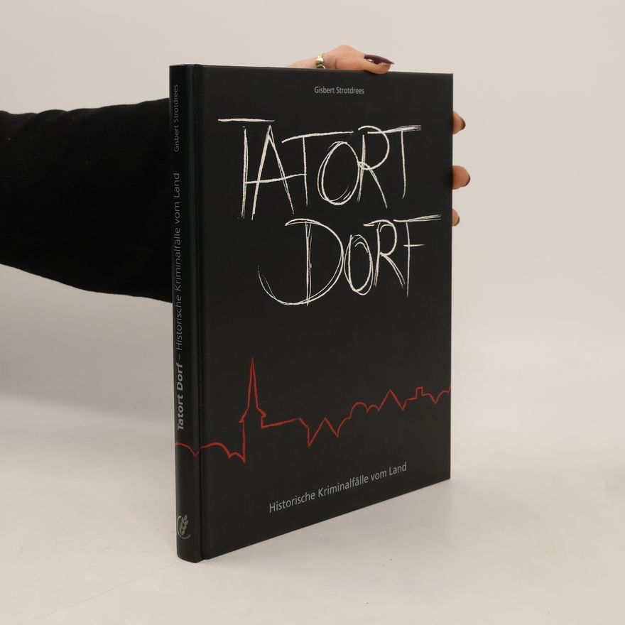 Gisbert Strotdrees Tatort Dorf