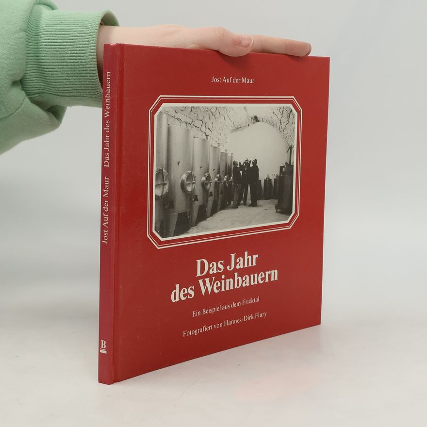 Hannes-Dirk Flury Das Jahr des Weinbauern