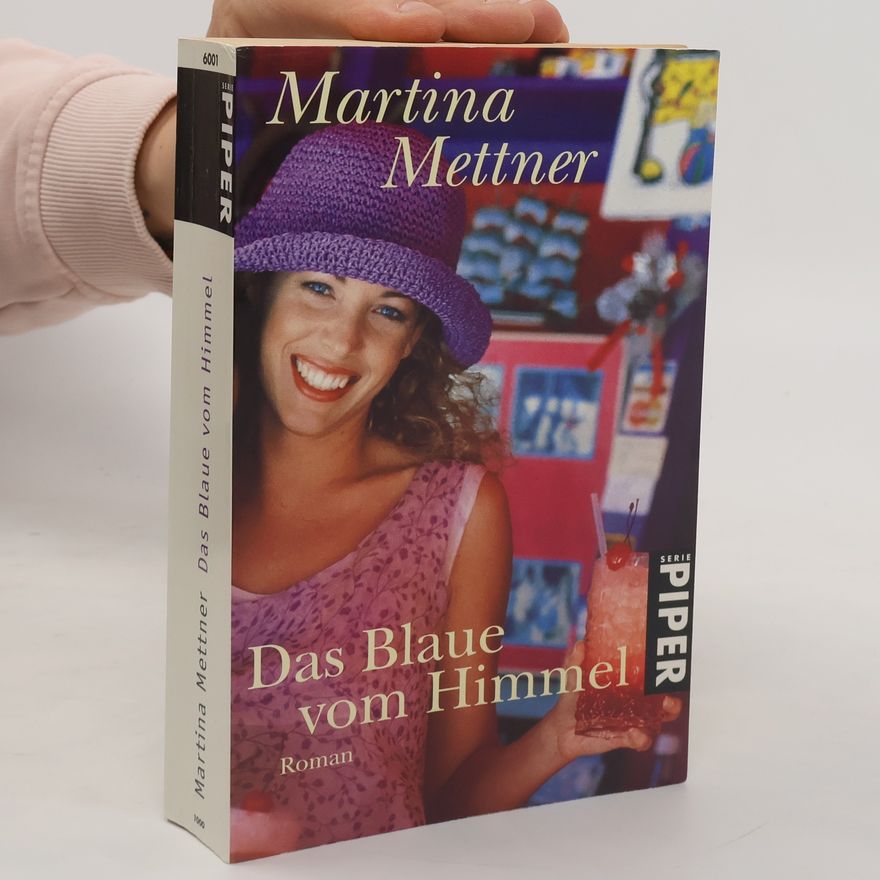Martina Mettner Das Blaue vom Himmel