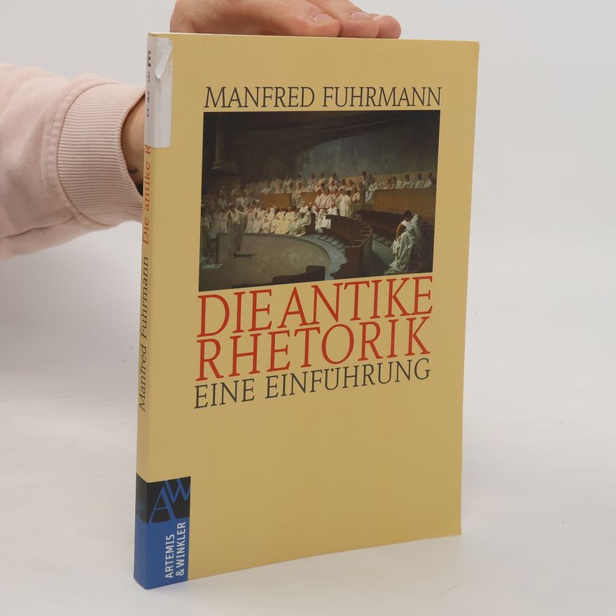 Manfred Fuhrmann Die antike Rhetorik