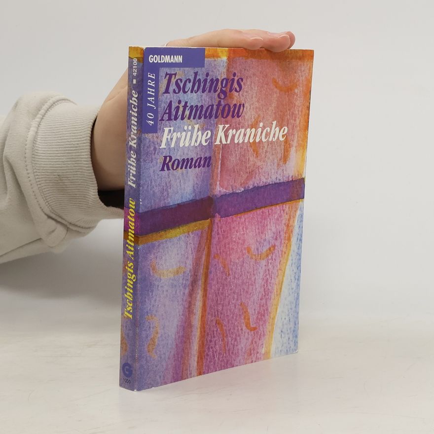 Chinghiz Aitmatov Frühe Kraniche