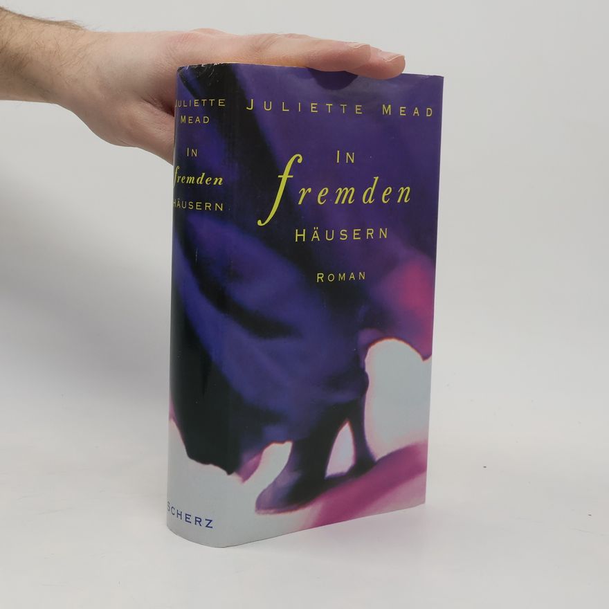 Juliette Mead In fremden Häusern