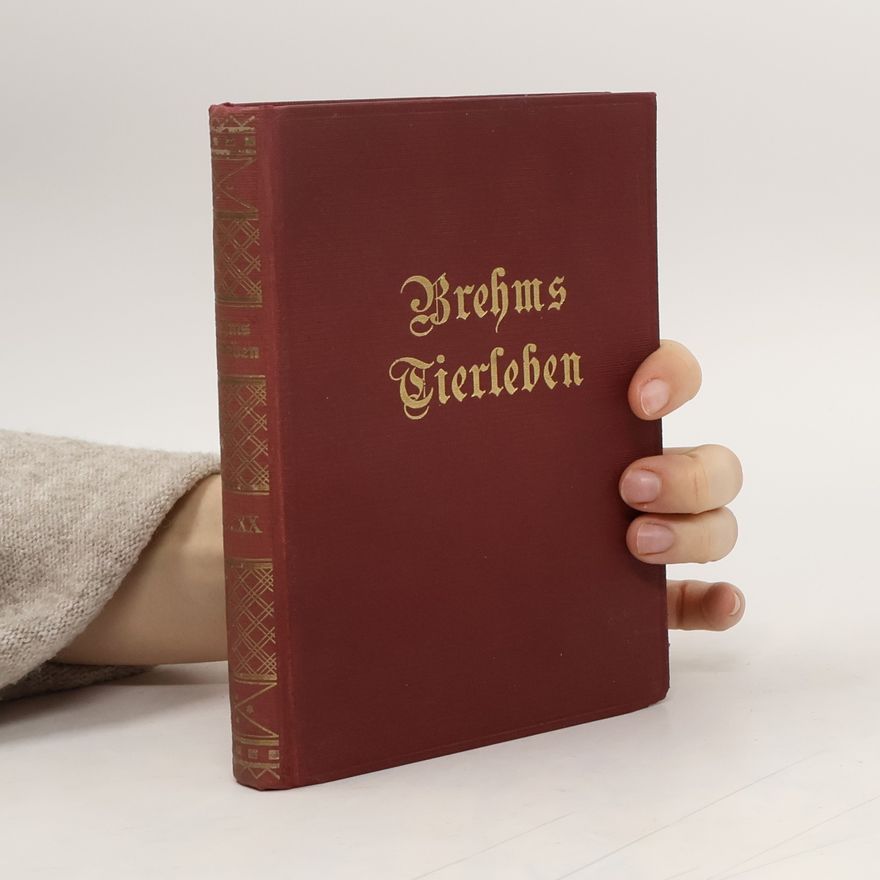 Alfred Edmund Brehm Brehms Tierleben XIX.
