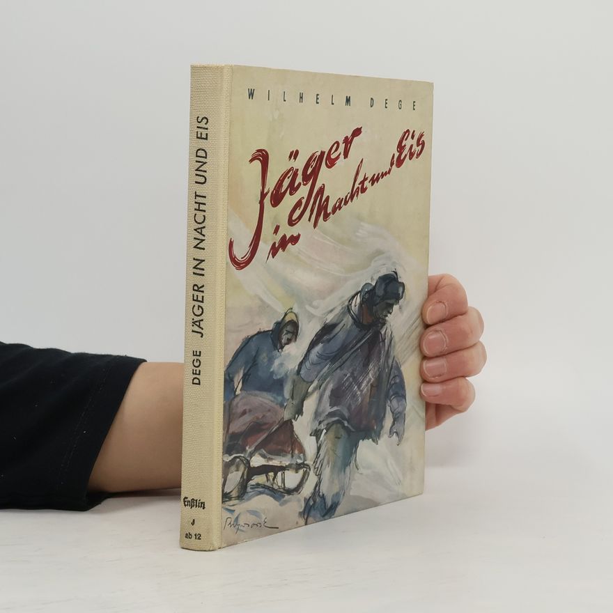 Wilhelm Dege Jäger in Nachtm Eis