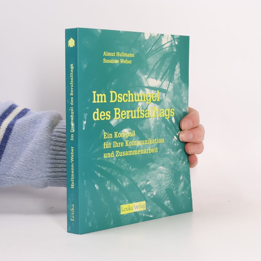 Almut Hullmann Im Dschungel des Berufsalltags