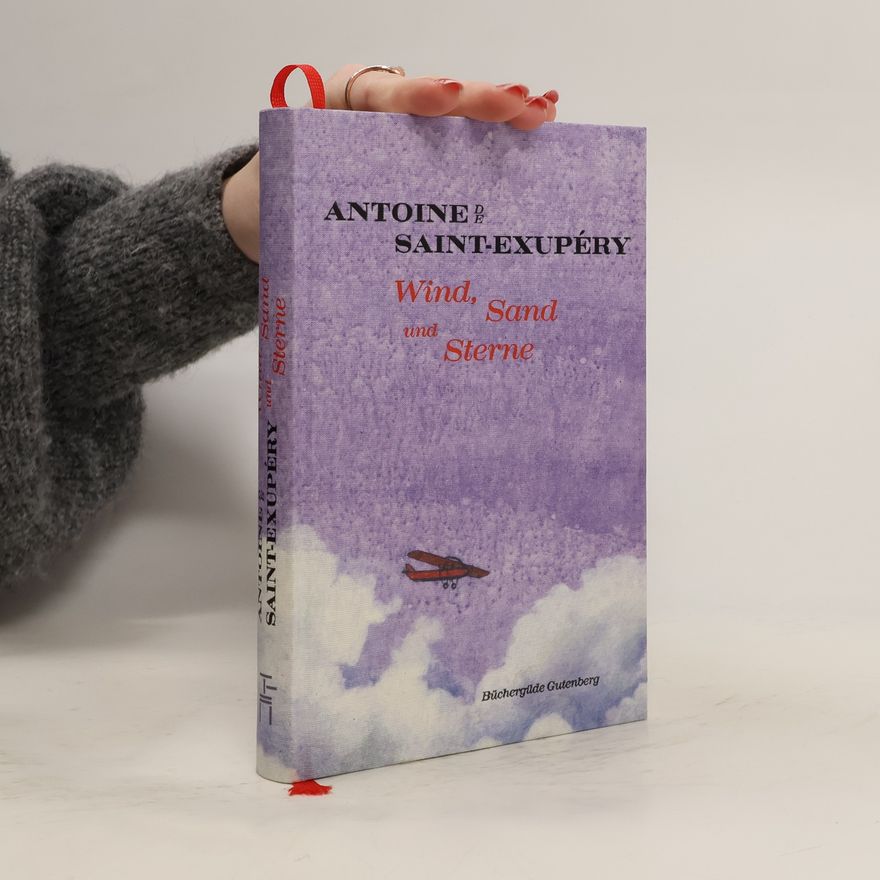 Antoine de Saint-Exupéry Wind, Sand und Sterne