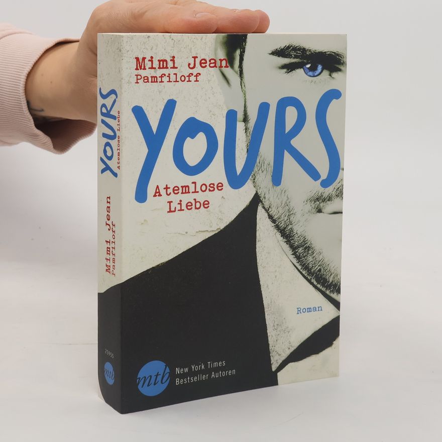 Mimi Jean Pamfiloff Yours - atemlose Liebe