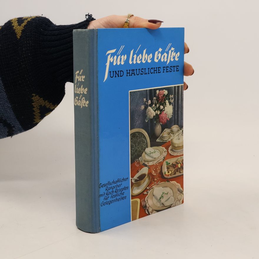 Erna Horn Für liebe Gäste und häusliche Feste