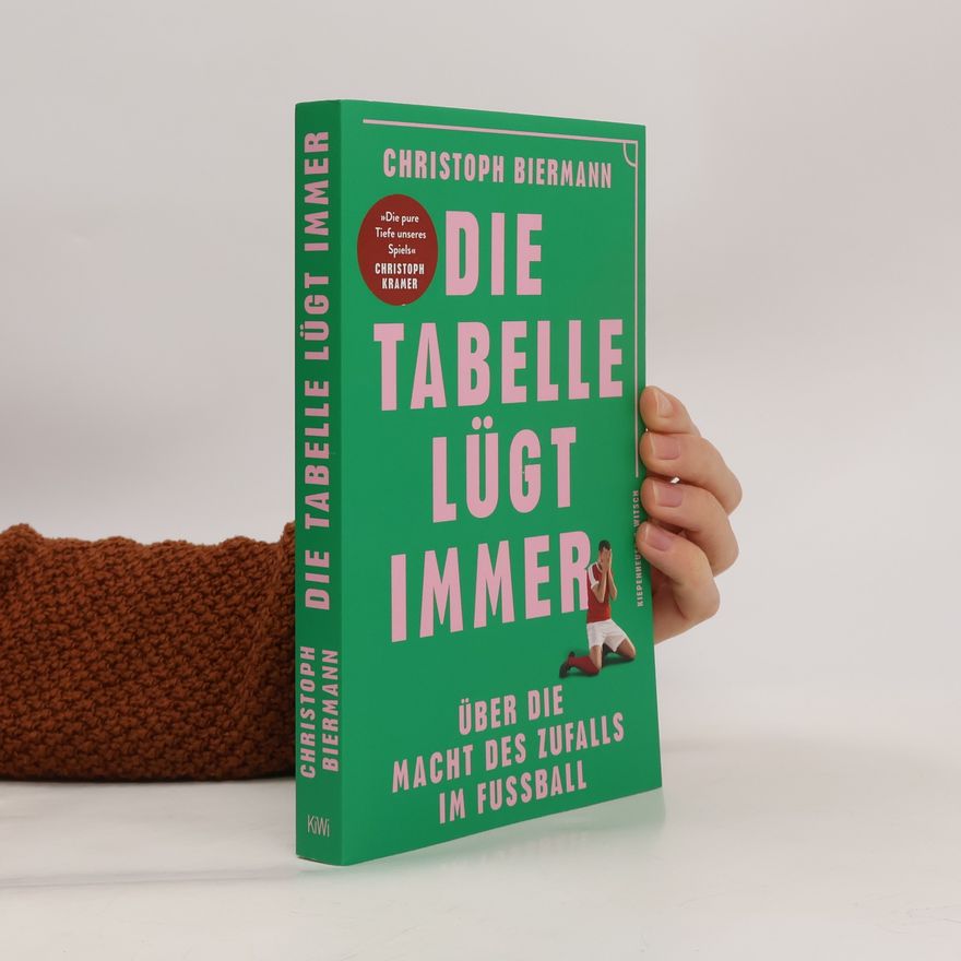 Christoph Biermann Die Tabelle lügt immer