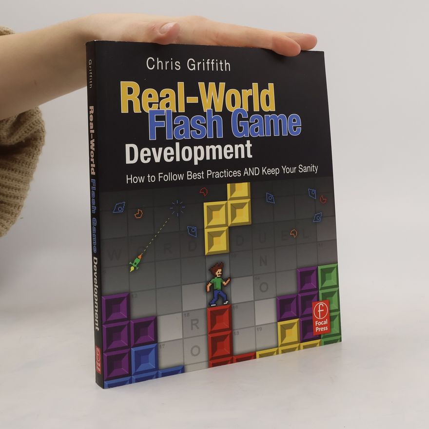 Robert Christopher Griffiths Real-World Flash Game Development