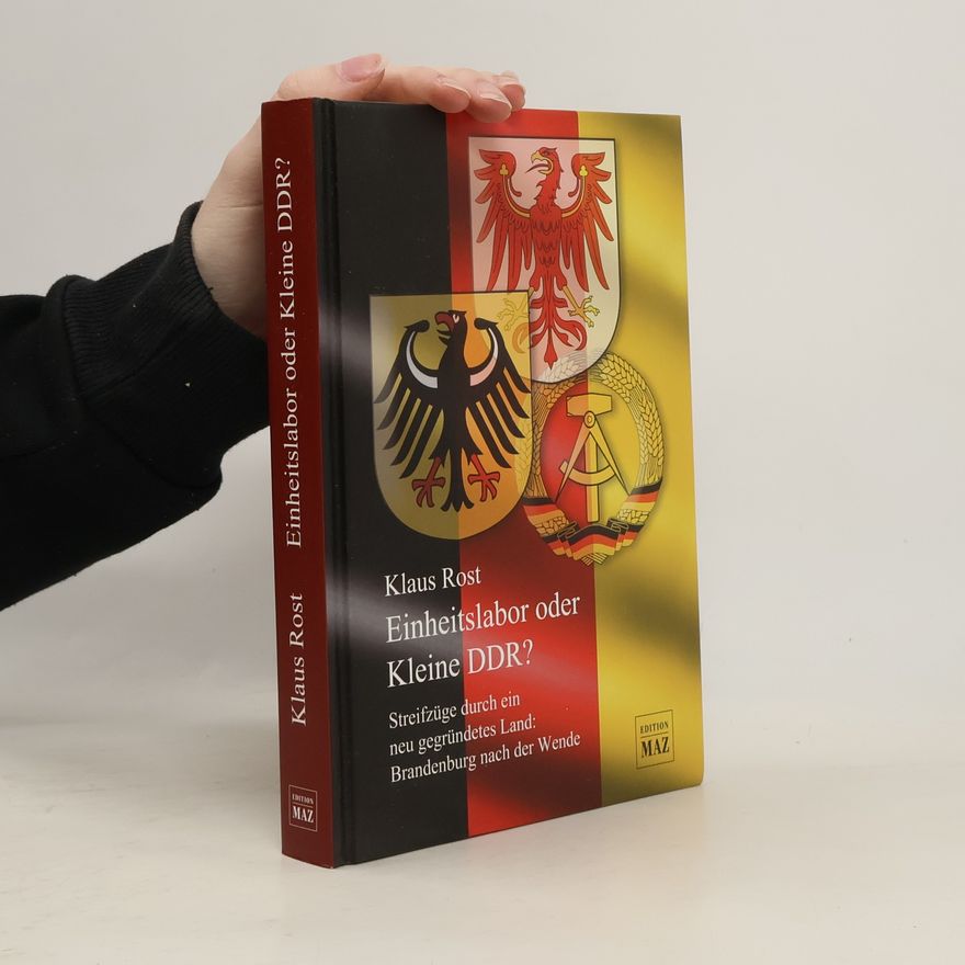 Klaus Rost Einheitslabor oder kleine DDR?