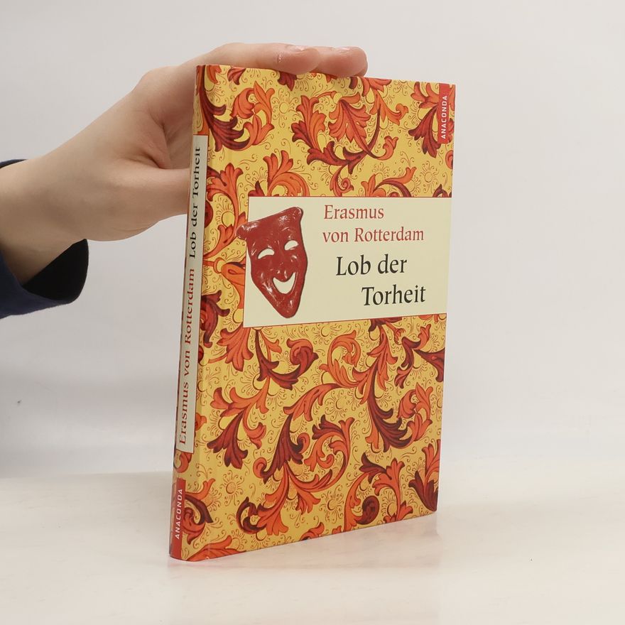 Erasmus Rotterdamský Lob der Torheit