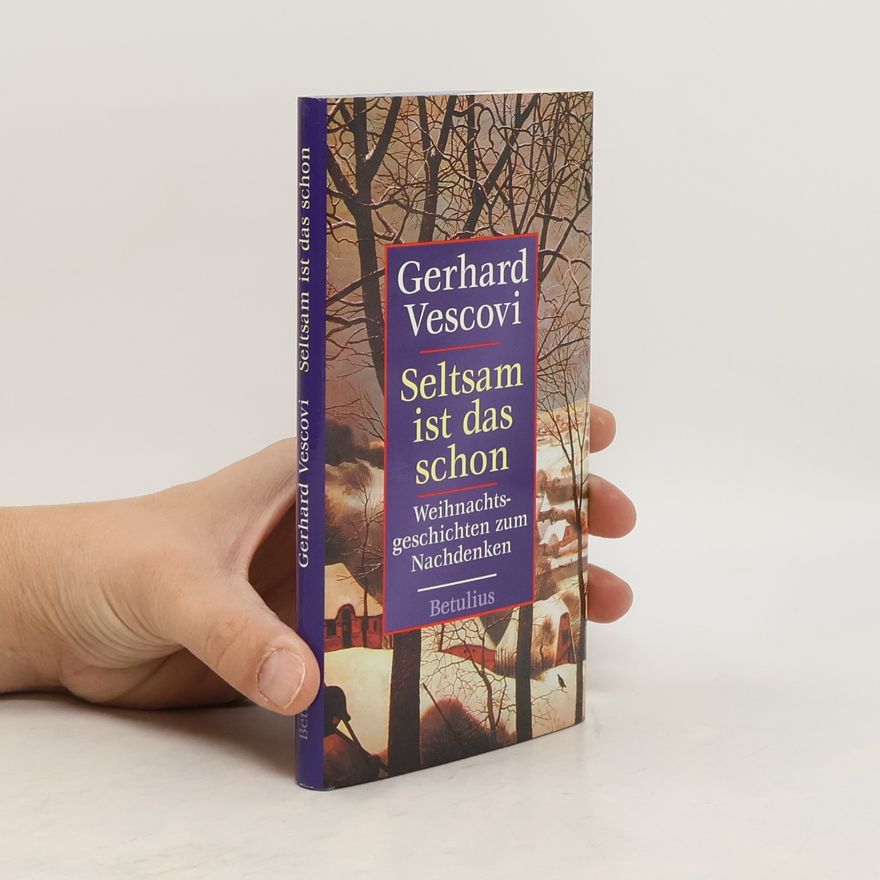 Gerhard Vescovi Seltsam ist das schon