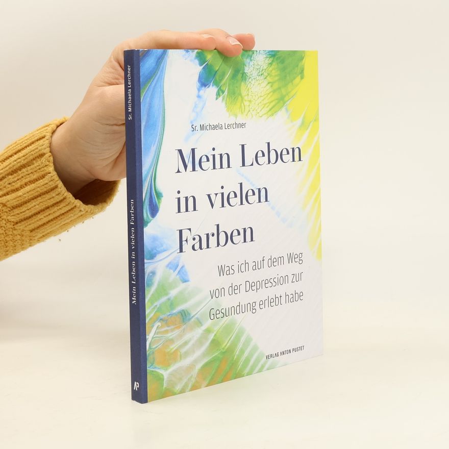 Sr. Michaela Lerchner Mein Leben in vielen Farben