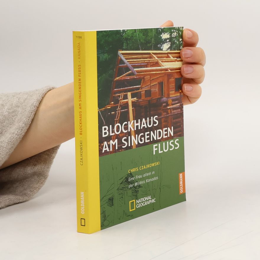 Chris Czajkowski Blockhaus am Singenden Fluss