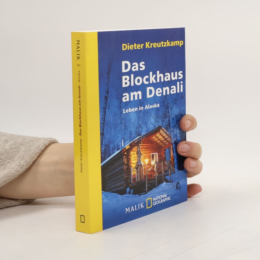 Dieter Kreutzkamp Das Blockhaus am Denali