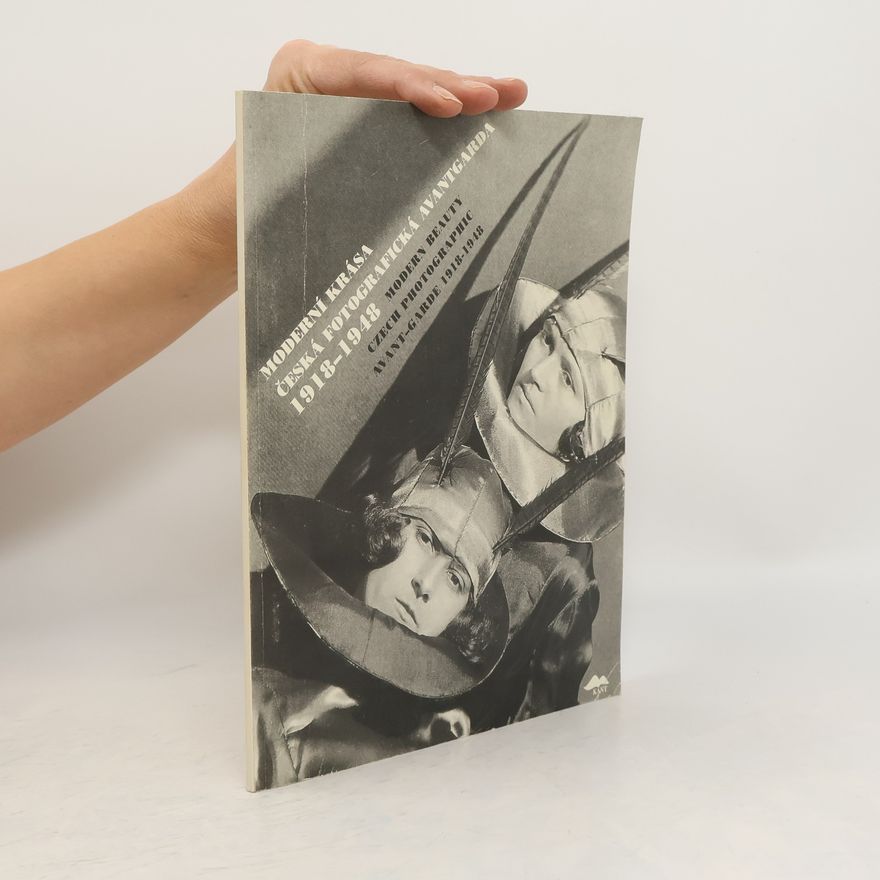 Autorenkollektiv Moderní krása : česká fotografická avantgarda 1918-1948