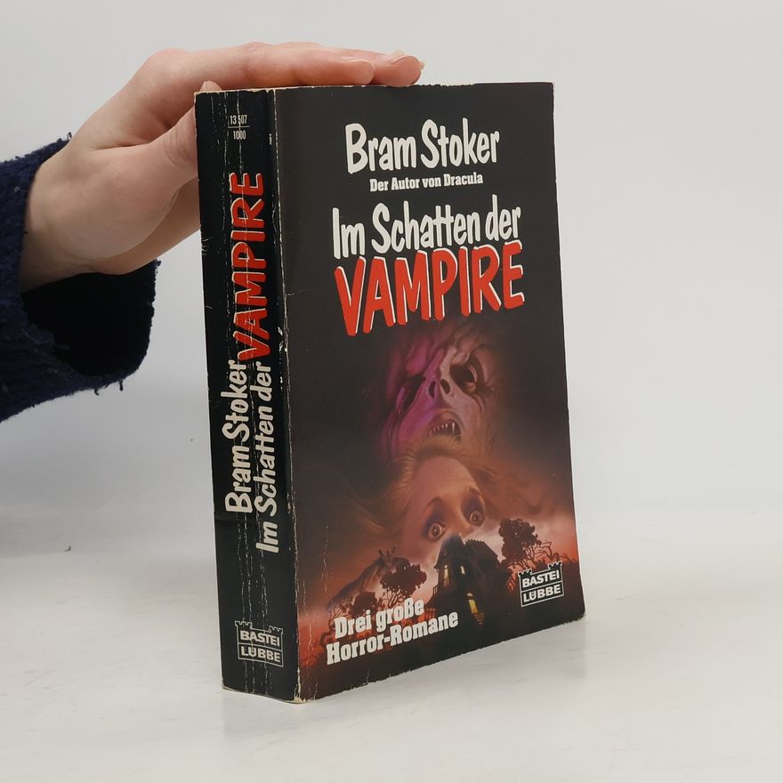 Bram Stoker Im Schatten der Vampire