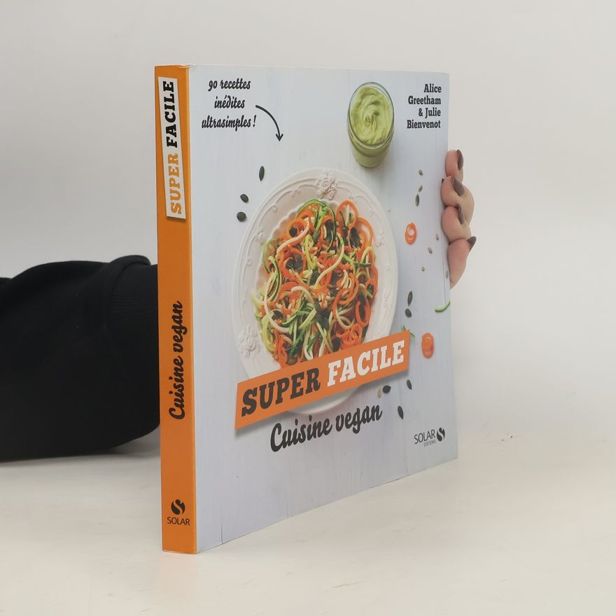 Julie Bienvenot Cuisine vegan - Super facile