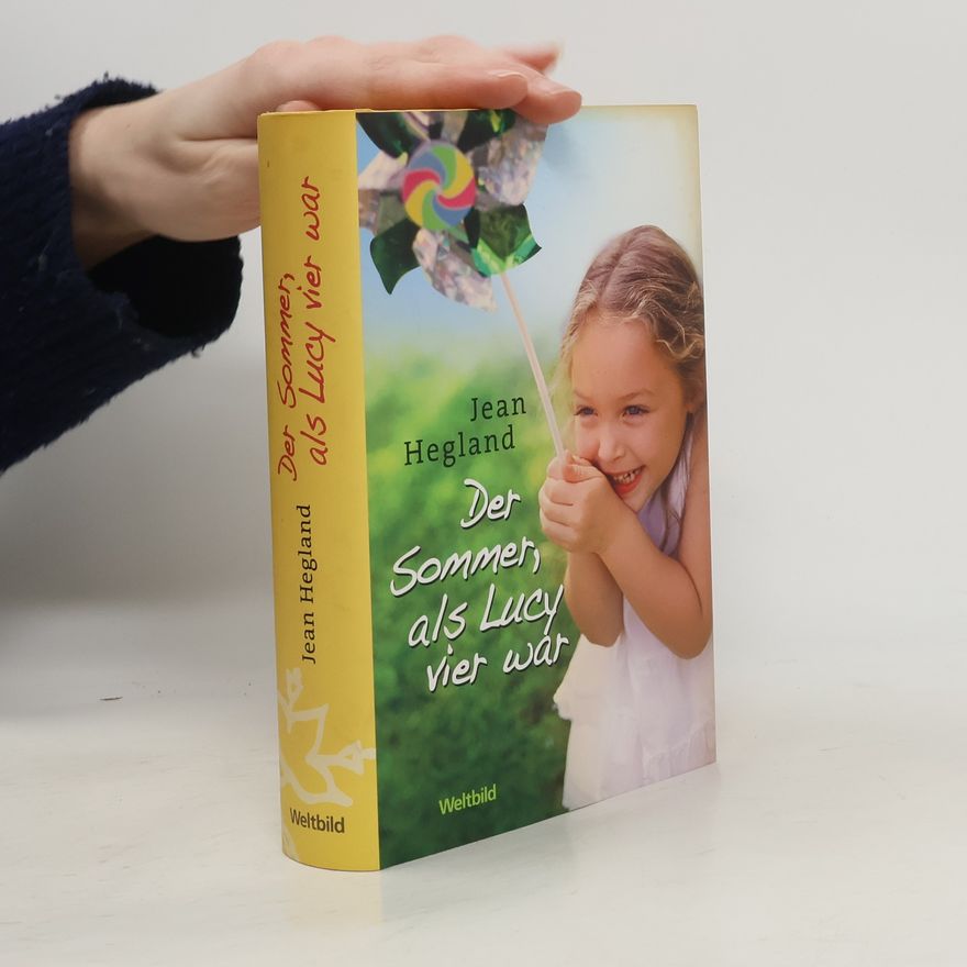 Jean Hegland Der Sommer, als Lucy vier war