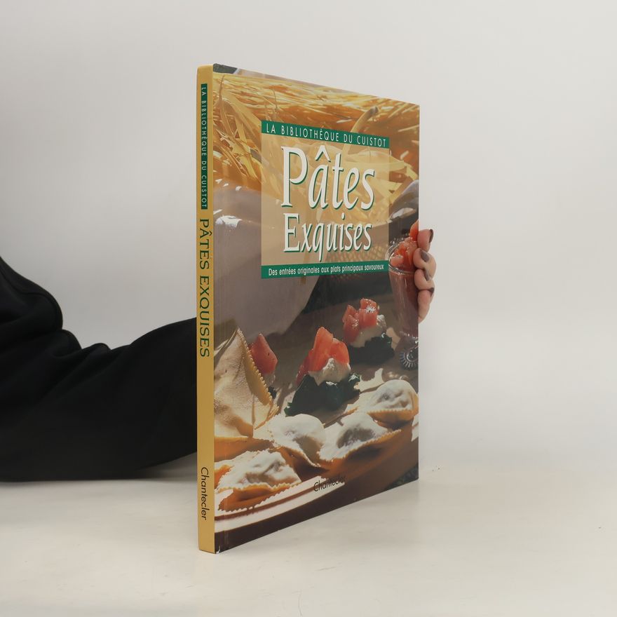 Reinhardt Hess La Bibliothèque du Cuistot: Pâtes exquises