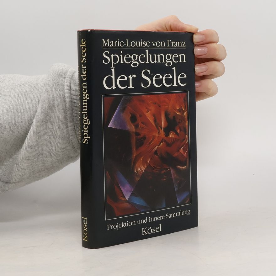 Marie-Louise von Franz Spiegelungen der Seele