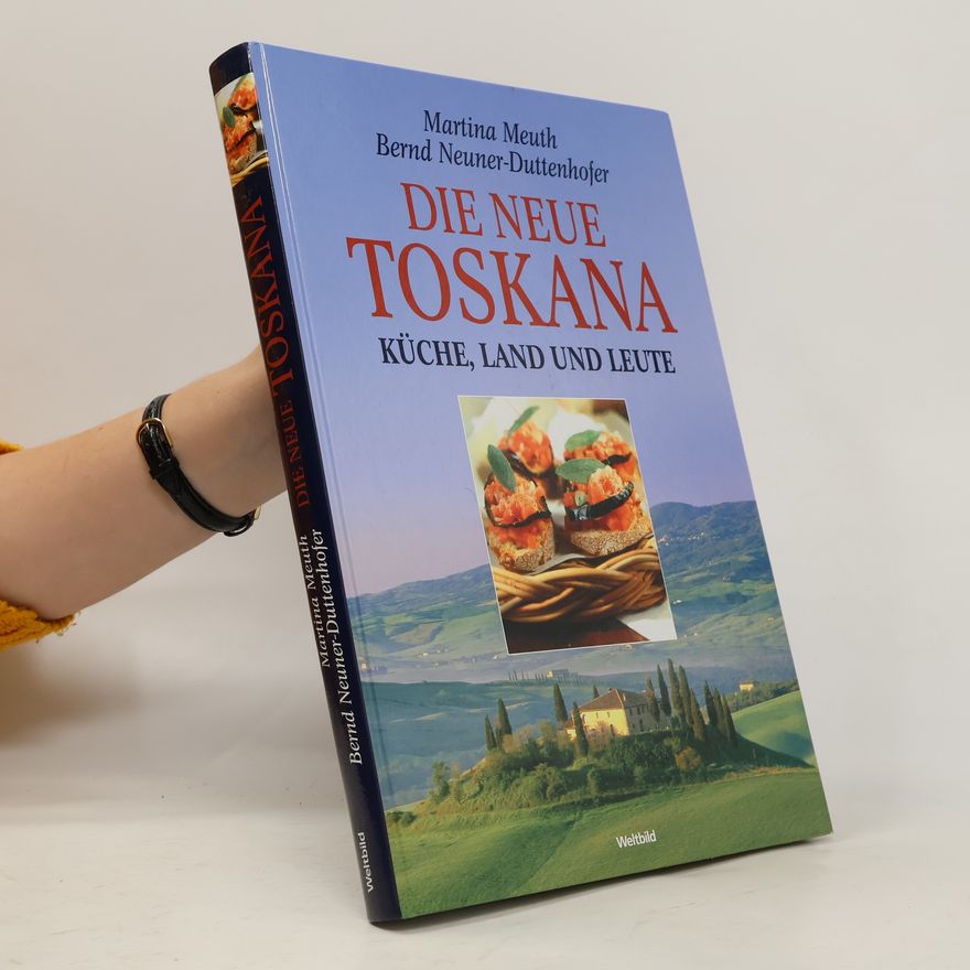 Martina Meuth Die neue Toskana