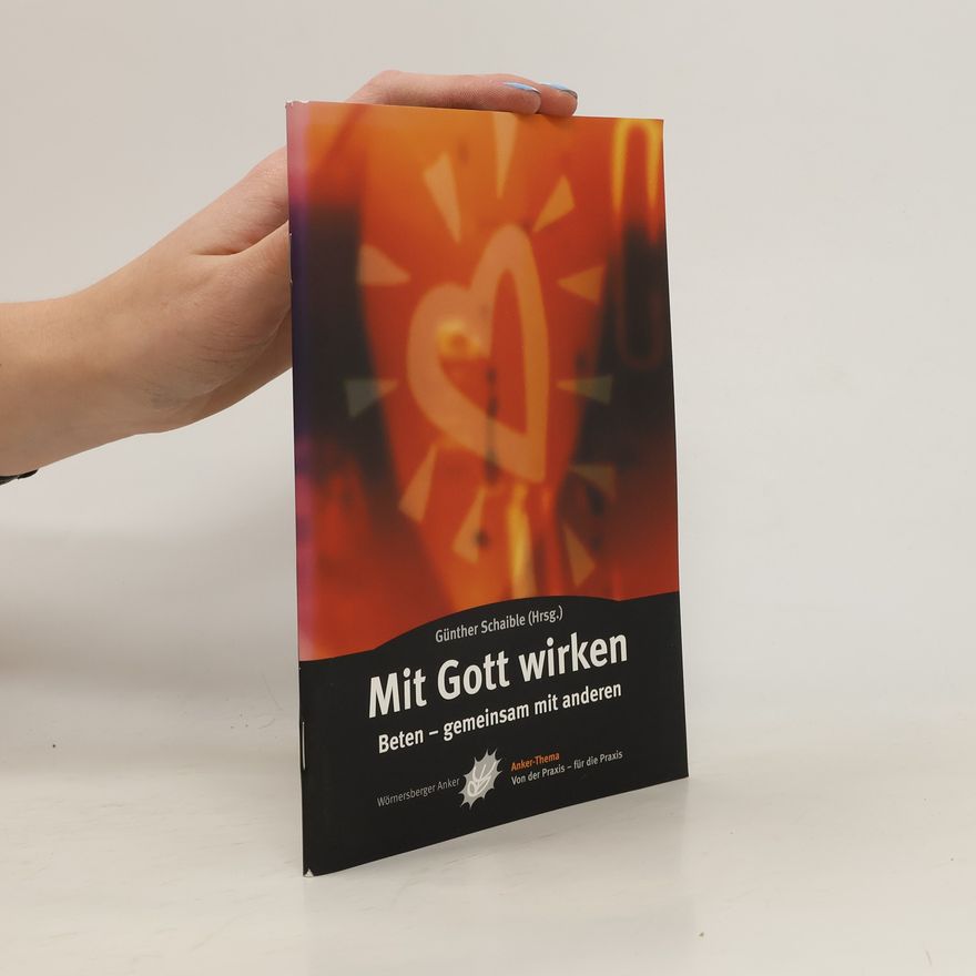 Günther Schaible Mit Gott wirken