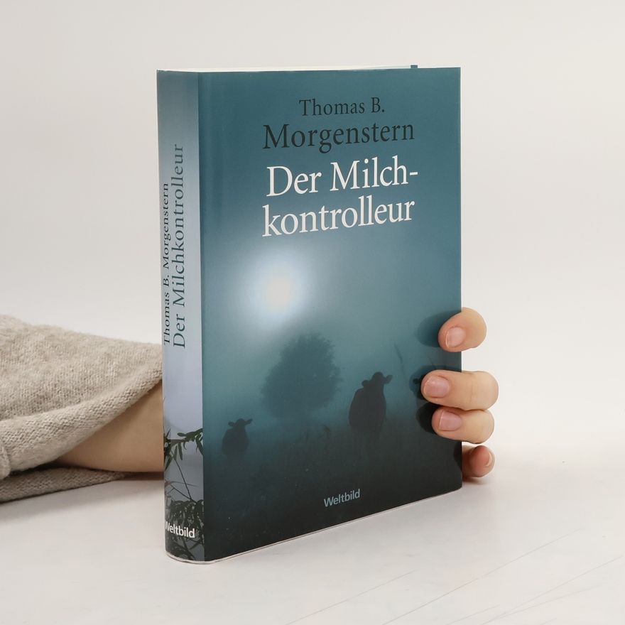 Thomas B. Morgenstern Der Milchkontrolleur