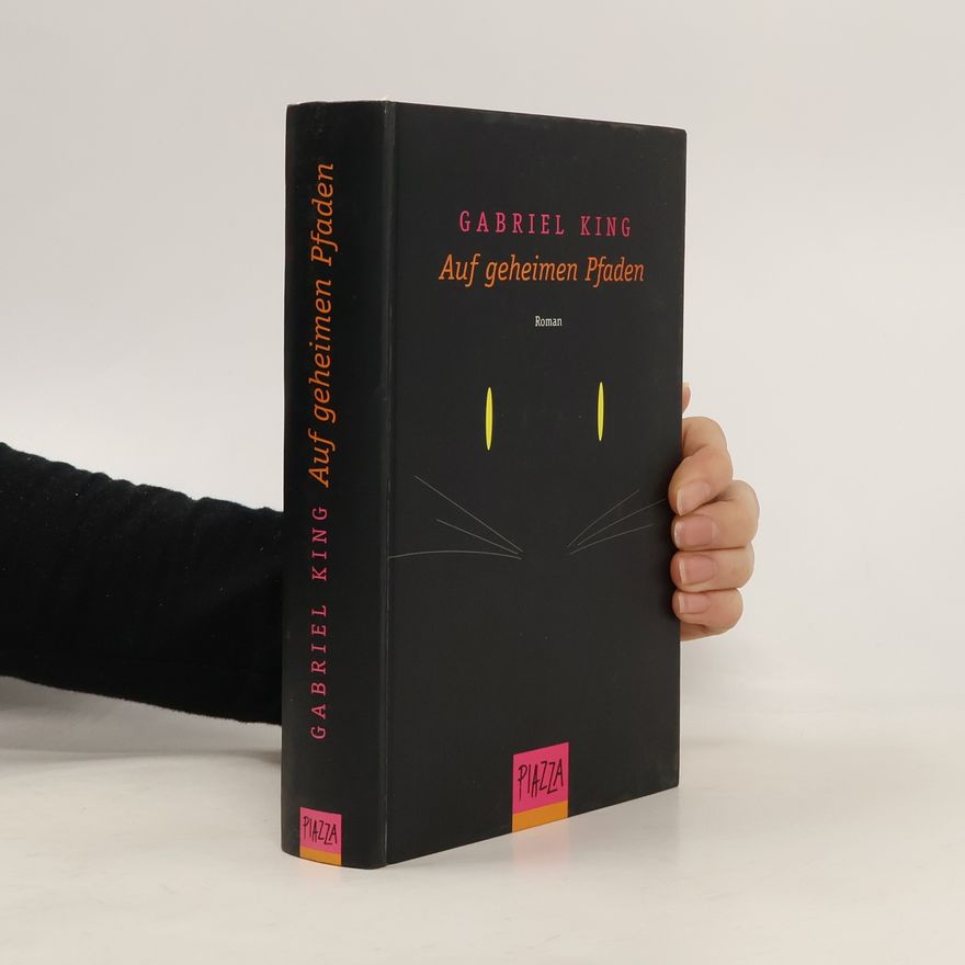 Gabriel King Auf geheimen Pfaden