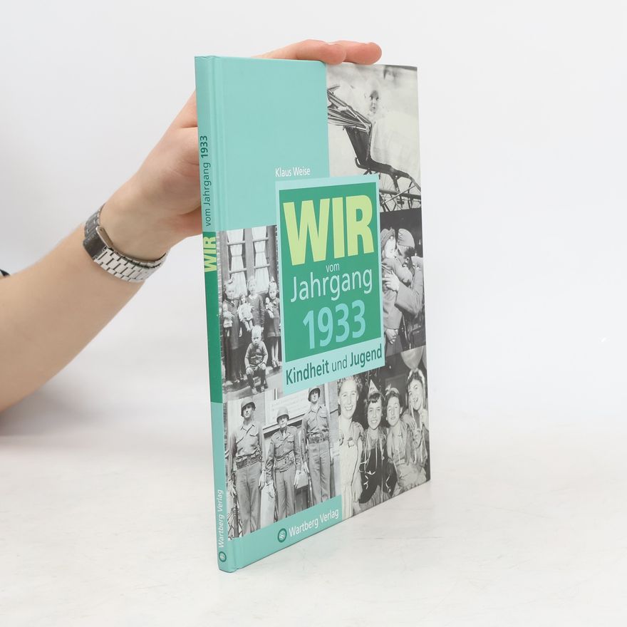Klaus Weise Wir vom Jahrgang 1933