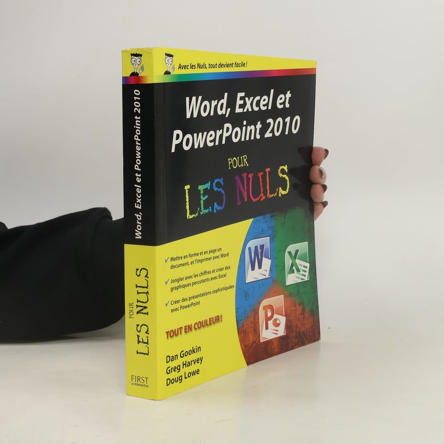 Greg Harvey Word, Excel, PowerPoint 2010 Pour les Nuls