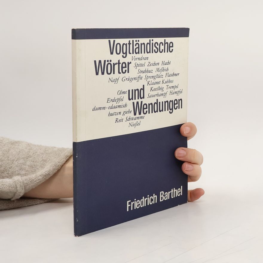 Friedrich Barthel Vogtländische Wörter und Wendungen