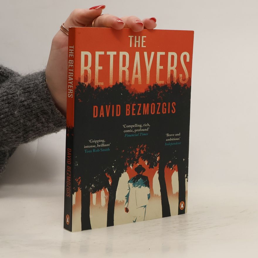 David Bezmozgis The Betrayers