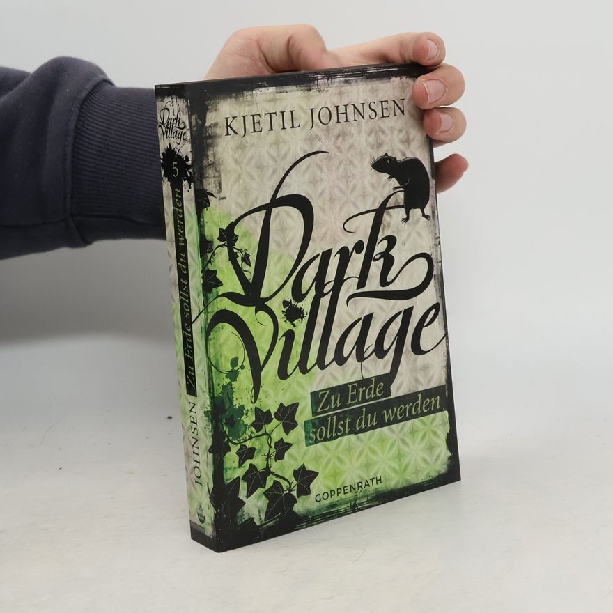 Kjetil Johnsen Dark Village - Zu Erde sollst du werden: (Bd. 5)