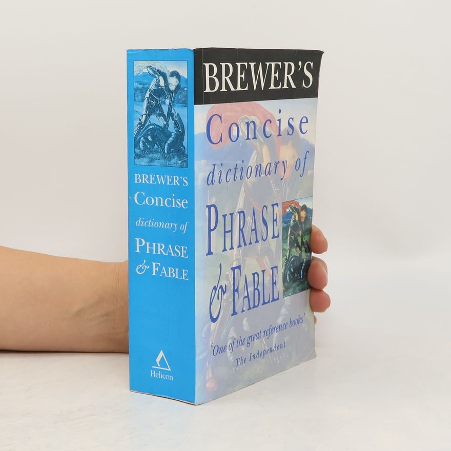 Betty Kirkpatrick Brewer's Concise Dictionary of Phrase and Fable