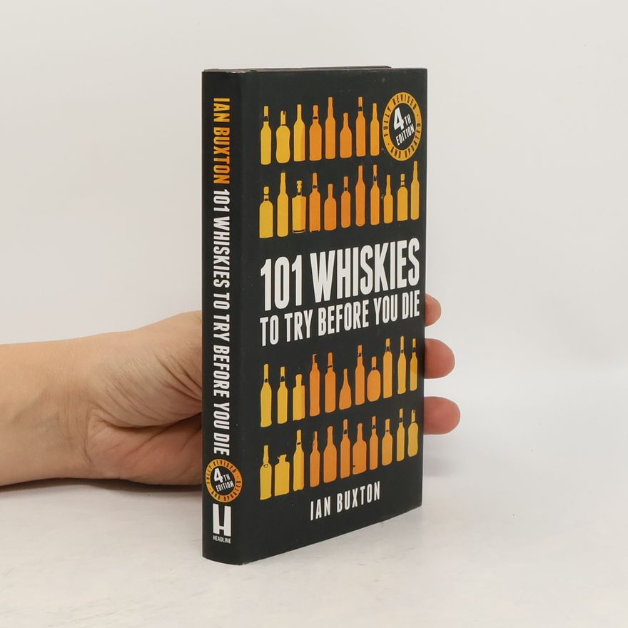 Ian Buxton 101 Whiskies to Try Before You Die