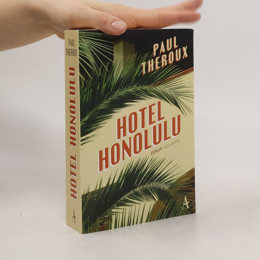 Paul Theroux Hotel Honolulu