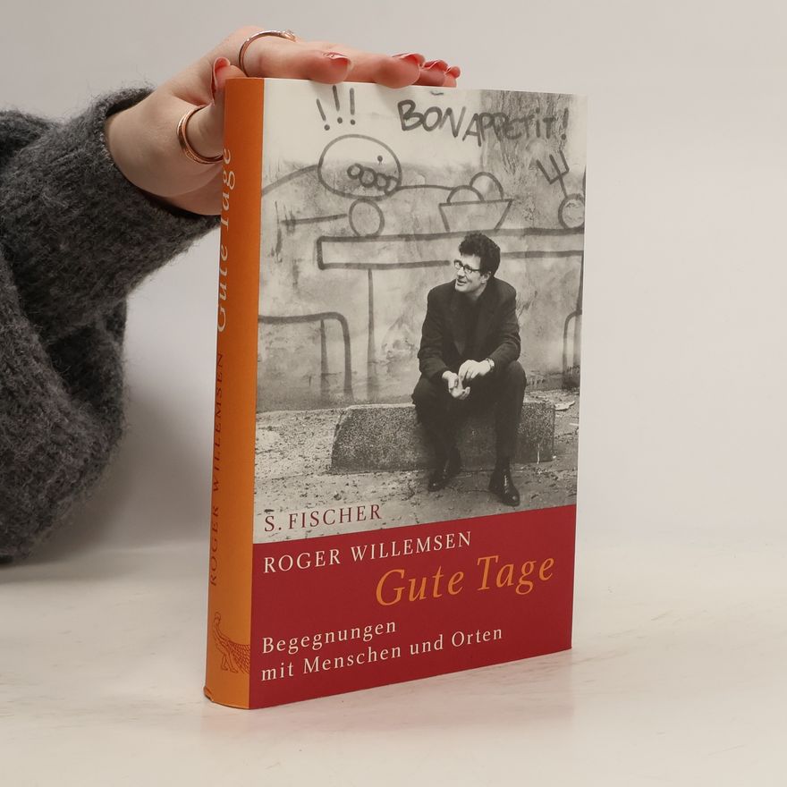 Roger Willemsen Gute Tage