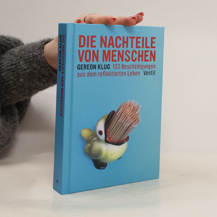Gereon Klug Die Nachteile von Menschen