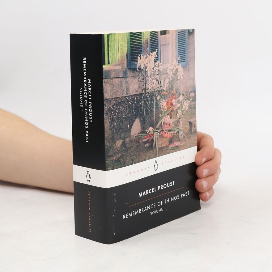 Marcel Proust Remembrance of Things Past: Volume 1