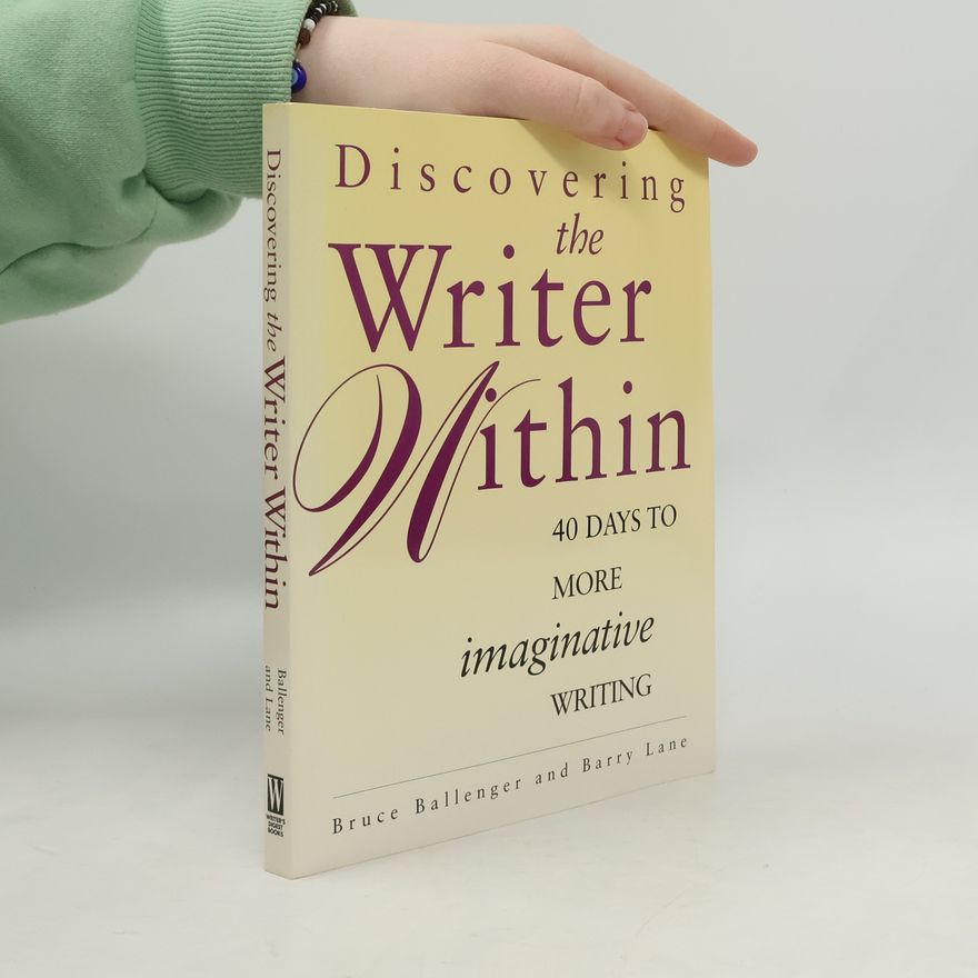 Bruce P. Ballenger Discovering the Writer Within