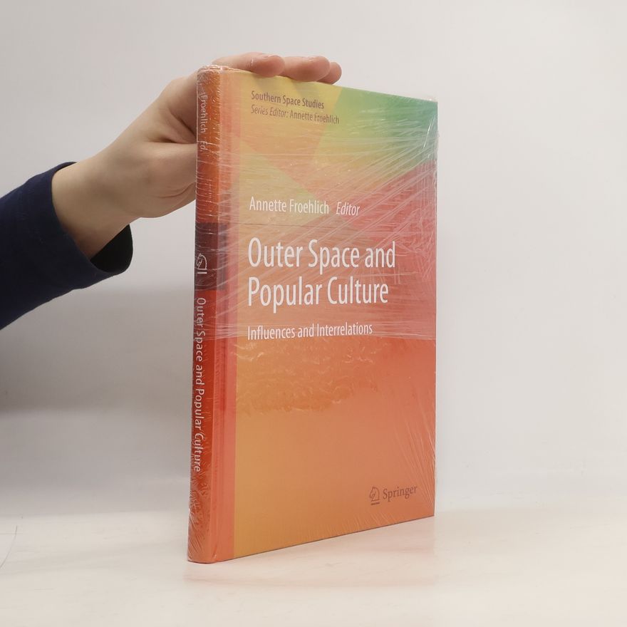 Annette Froehlich Outer Space and Popular Culture