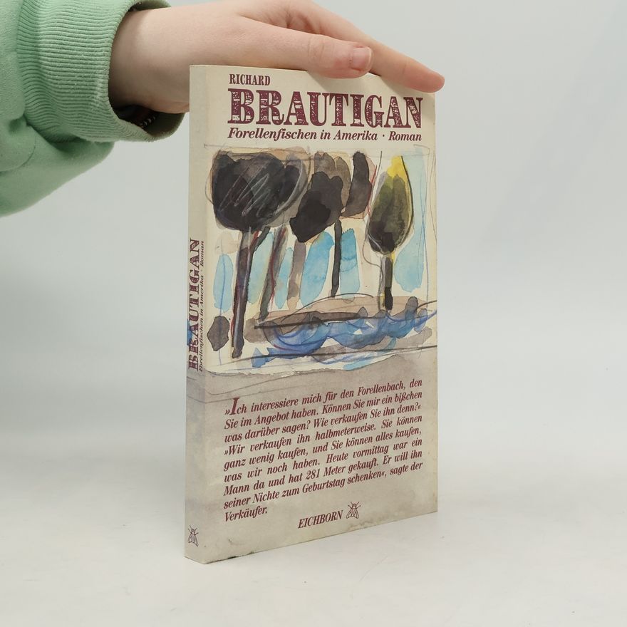 Richard Brautigan Forellenfischen in Amerika